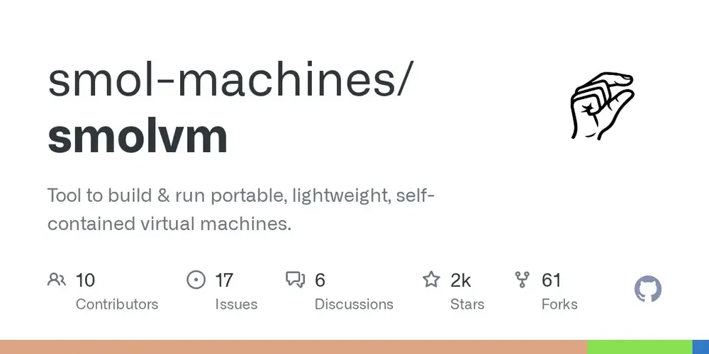 Smol machines:实现亚秒级冷启动的便携式虚拟机